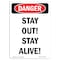 Signmission OSHA Danger Sign, 14" Height, Rigid Plastic, Portrait Stay Out! Stay Alive, Portrait OS-DS-P-1014-V-1883 - alternate 1